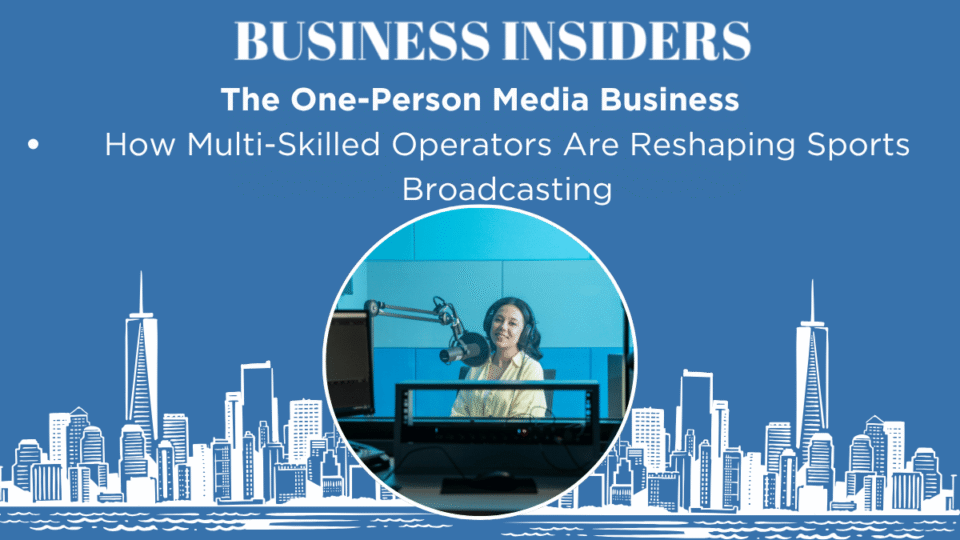 How Young Sports Broadcasters Are Becoming One-Person Media Businesses